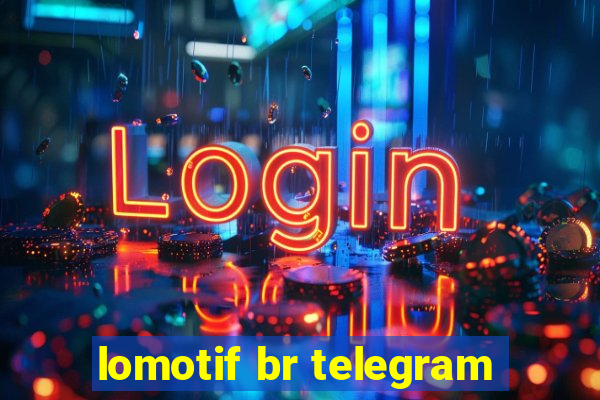 lomotif br telegram